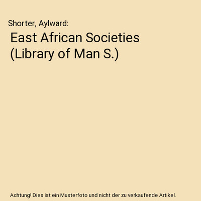 East African Societies [Library of Man S.], Shorter, Aylward