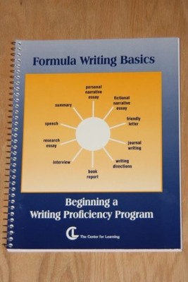 FORMULA WRITING BASICS: BEGINNING A WRITING PROFICIENCY By Center For Learning