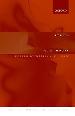 Ethics: and The Nature of Moral Philosophy by G. E. Moore 9780199272013 NEW