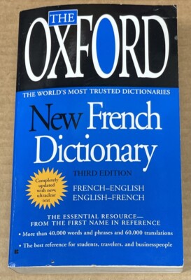 The Oxford New French Dictionary : Third Edition, French-English ...