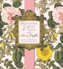 Designer Cards Tags with Anna Griffin: Fabulous Projects Created with Style