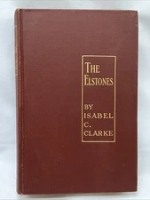 The Elstones by Isabel Clarke 1919 Benziger Brothers