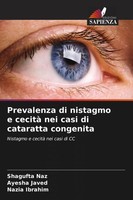 Shagufta Naz (U. A.) | Prevalenza Di Nistagmo E Cecità Nei Casi Di Cataratta...
