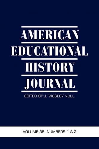 American Educational History Journal Vol 36 Issue 1 & 2 Null Stallones Katz