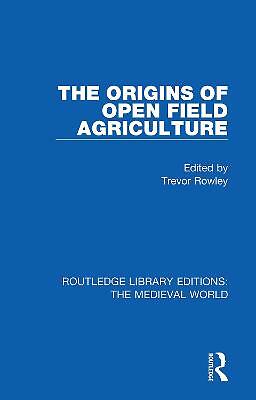 The Origins of Open Field Agriculture by Trevor Rowley (Paperback, 2020)