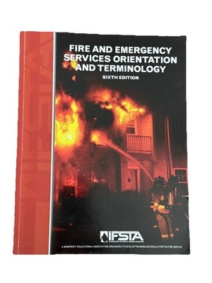 Fire and Emergency Services Orientation and Terminology 6th Edition Great Shape