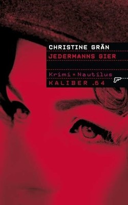 Jedermanns Gier: Krimi (Kaliber .64) Buch Edition Nautilus GmbH