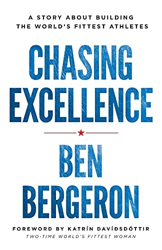 Chasing Excellence: A Story About Bui..., Bergeron, Ben
