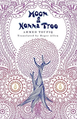 Moon and Henna Tree Ahmed Toufiq Taschenbuch Kartoniert / Broschiert Englisch
