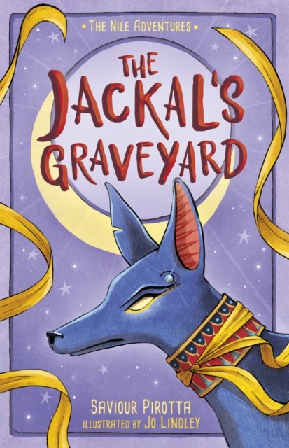 The Jackal's Graveyard (The Nile Adventures) by Saviour Pirotta (Paperback Book)