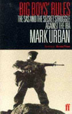 Big Boys' Rules: The SAS and the Secret Struggle Against the IRA By Mark Urban - Image 2