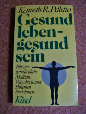 Gesund leben   gesund sein | Kenneth R. Pelletier | Taschenbuch | gebraucht