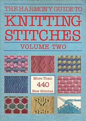 The Harmony Guide to Knitting Stitches: v. 2 by Lyric Books Ltd 0711100330