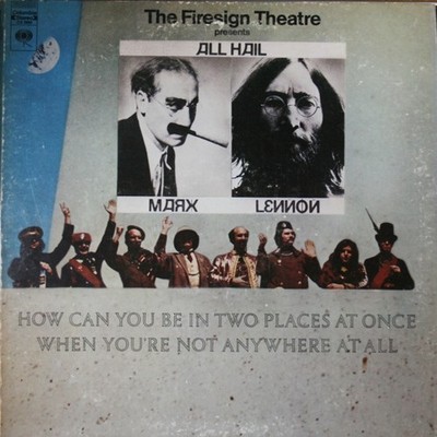 The Firesign Theatre - How Can You Be In Two Places At Once When You're Not Anyw
