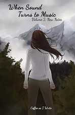 When Sound Turns to Music Volume 2: New Notes...