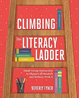 Climbing the Literacy Ladder : Small-Group Instruction to Support