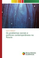 Oganes Adibekyan | Os Problemas Sociais E PolíTicos ContemporâNeos Na RúSsia