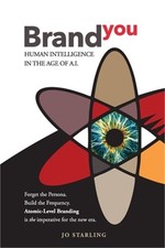 Brand YOU: Human Intelligence In The Age Of A.I. (Paperback or Softback)
