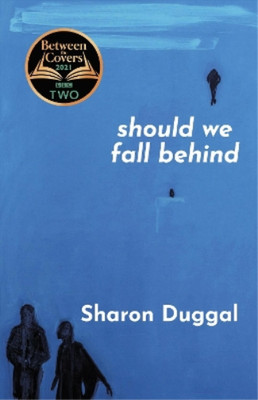 SHOULD WE FALL BEHIND -The BBC Two Between The Covers Book Club Choice, Duggal &