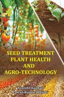 Avnish Chauhan | Seed Treatment, Plant Health And AGRO-TECHNOLOGY | Buch (2011)