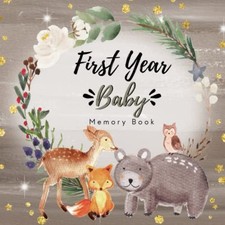 First Year Baby Memory Book: Baby  s First Year Journa... by Mindfulness, Worldwi