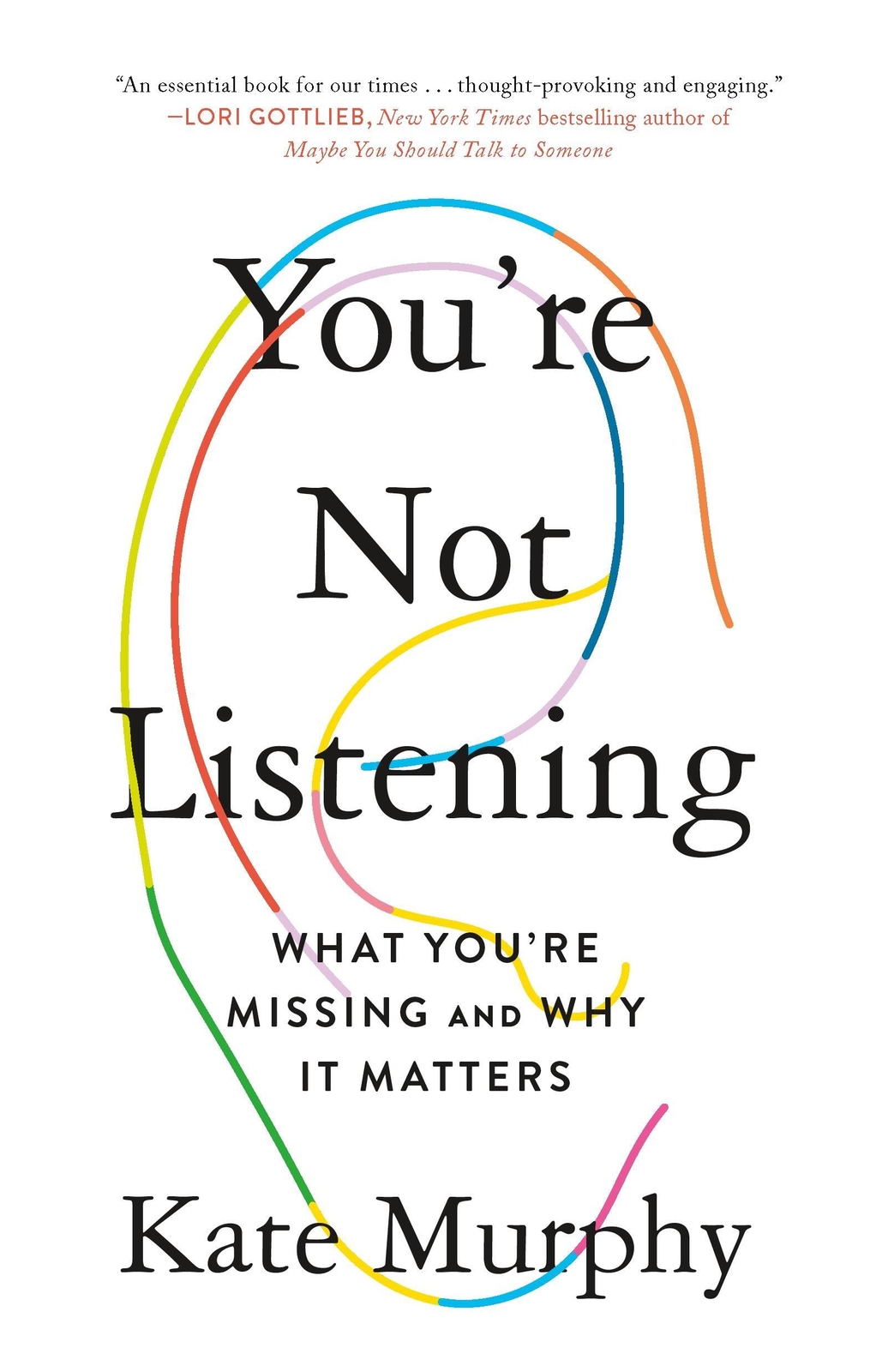 Thumbnail - You're Not Listening | Kate Murphy | What You're Missing And Why It