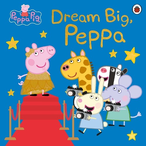 Peppa Pig: Dream Big, Peppa! (Tascabile) Peppa Pig