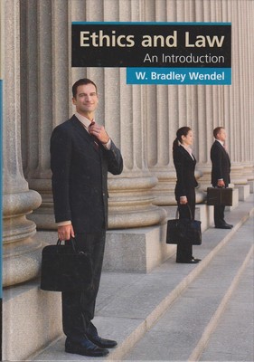 Ethics and Law: An Introduction (Cambridge Applied Ethics) Wendel W., Bradley:
