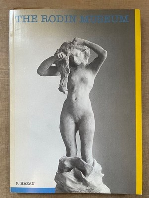 The Rodin Museum. Text by Monique Laurent. Photographs by Bruno Jarret. Laurent,