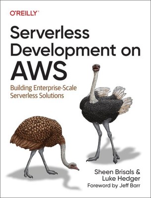 Serverless Development on Aws : Building Enterprise-scale Serverless Solution...
