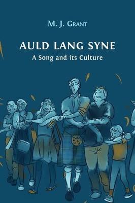 Morag Josephine Grant Auld Lang Syne (Gebundene Ausgabe)