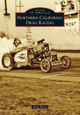 #ad NEW Arcadia Publishing Northern California Drag Racing CA 9781467108171 Images $15.59