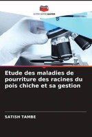 Satish Tambe | Etude Des Maladies De Pourriture Des Racines Du Pois Chiche Et...