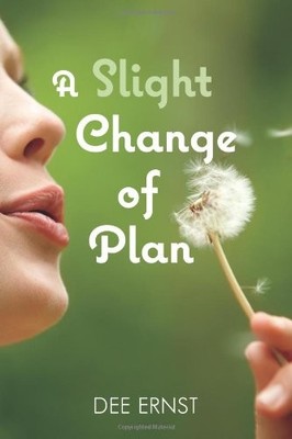 A Slight Change of Plan,Dee Ernst