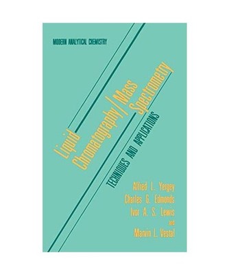 Liquid Chromatography/Mass Spectrometry: Techniques and Applications: Techniques