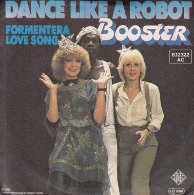Booster Dance Like A Robot Vinyl Single 7inch Telefunken