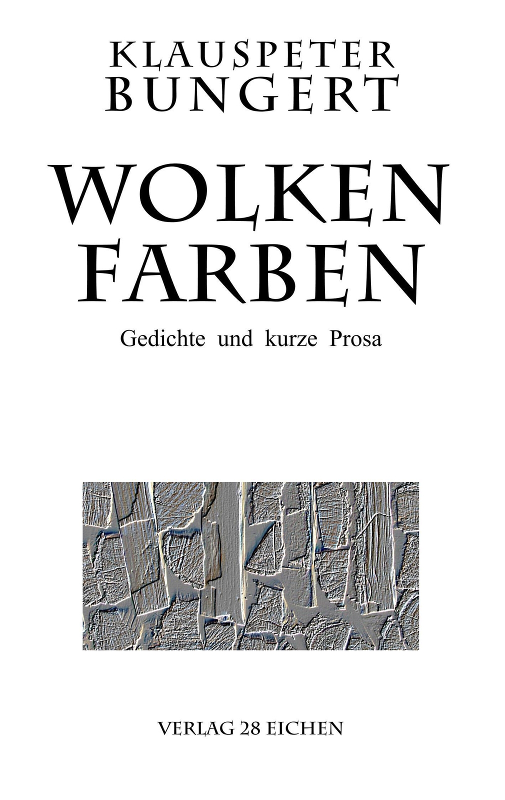Thumbnail - Wolkenfarben Gedichte Und Kurze Prosa Klauspeter Bungert Taschenbuch