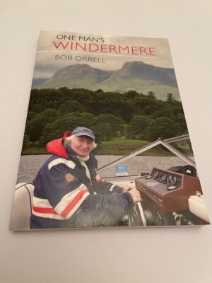 One Mans Windermere by Bob Orrell SIGNED COPY