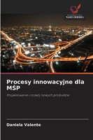 Procesy Innowacyjne Dla M¿P Projektowanie I RozwóJ Nowych ProduktóW Valente Buch