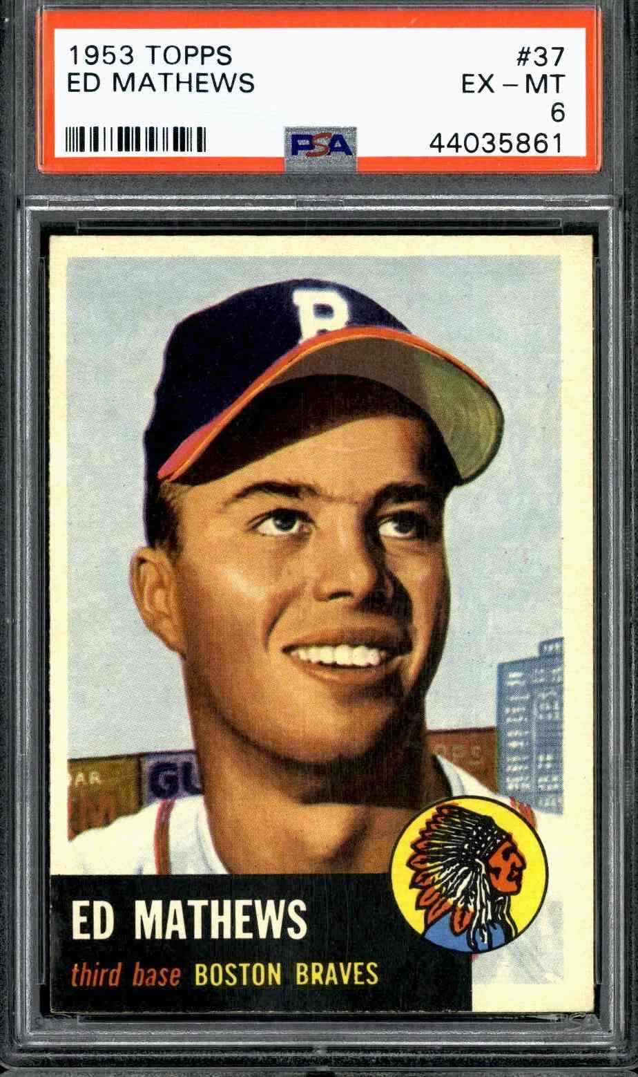 1953 Topps #37 Ed Mathews - PSA 6