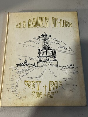 US Navy 1966-67 Destroyer USS Bauer DE-1025 Cruise Book Vietnam West Pac w named