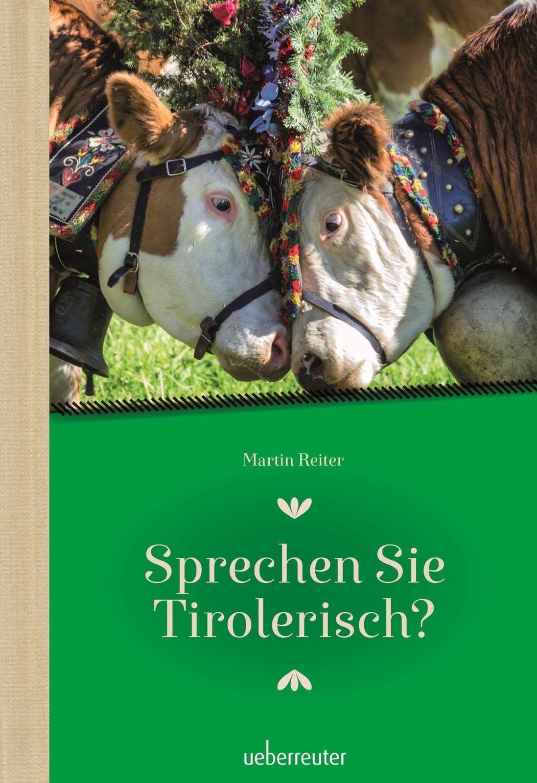 Thumbnail - Sprechen Sie Tirolerisch | Ein Sprachführer Für Einheimische Und