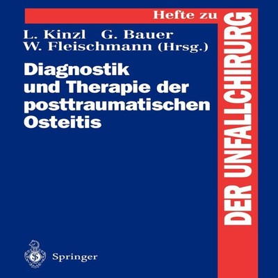 Diagnostik und Therapie der posttraumatischen Osteitis Springer N