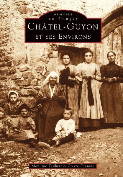 Teubert Monique (U. A.) | ChâTel-Guyon Et Ses Environs - Tome I | Taschenbuch-image