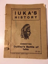 Iuka's History Embodying Dudley's Battle of Iuka by Lyla McDonald REPRINT