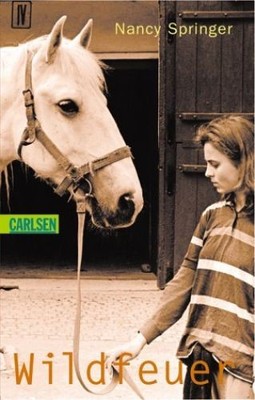 Wildfeuer : eine ganz andere Pferdegeschichte. Springer, Nancy:
