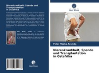 Peter Mpaka Ayamba | Nierenkrankheit, Spende Und Transplantation In Ostafrika