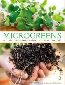 Microgreens: A Guide to Growing Nutrient-packed Gre... | Buch | Zustand sehr gut