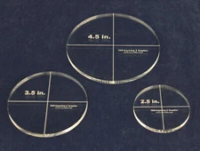 3 Piece Circle Template Set - Actual Size  2.5, 3.5, 4.5 Inches  1/4" Thick