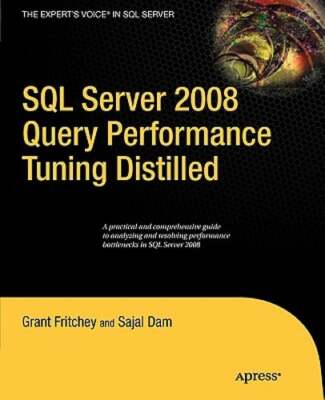 SQL Server 2008 Query Performance Tuning Distilled by Sajal Dam: Used